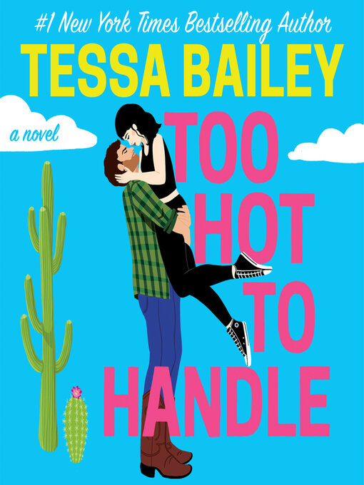 Title details for Too Hot to Handle by Tessa Bailey - Available